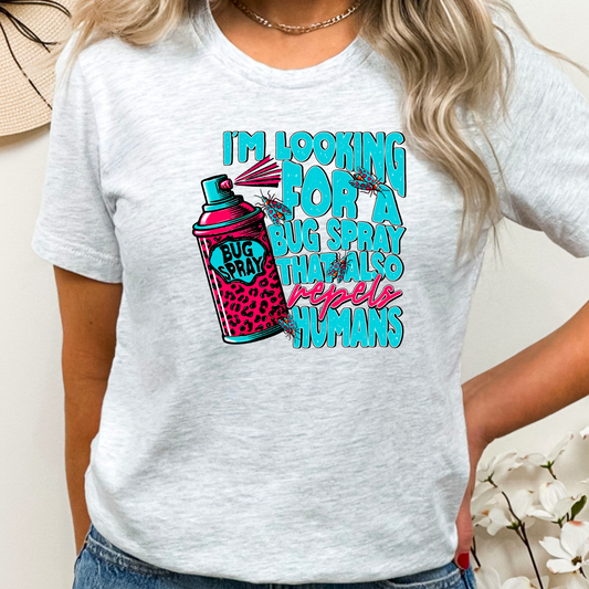 I’m Looking for a Bug Spray That Also Repels Humans Tee