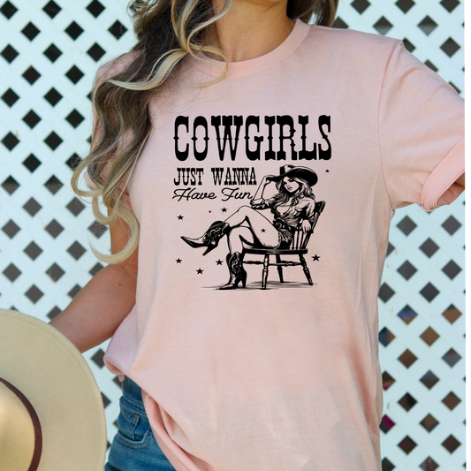 Cowgirls Just Wanna Have Fun Shirt