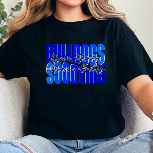 Once a Bulldog Always a Bulldog Tee