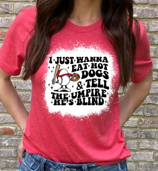 Eat hotdogs and blind umpire