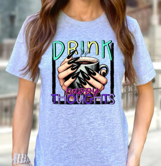 Drink happy thoughts