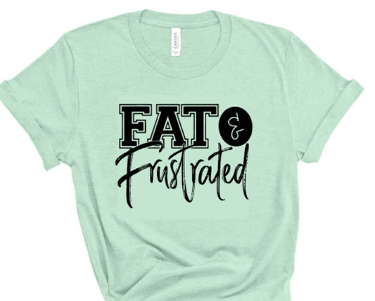 Fat and frustrated