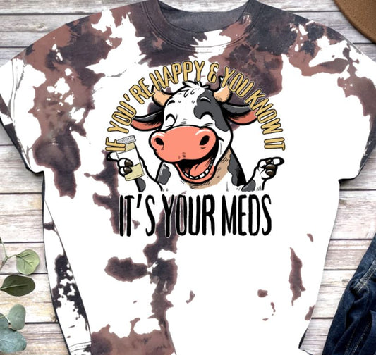It's your meds cow