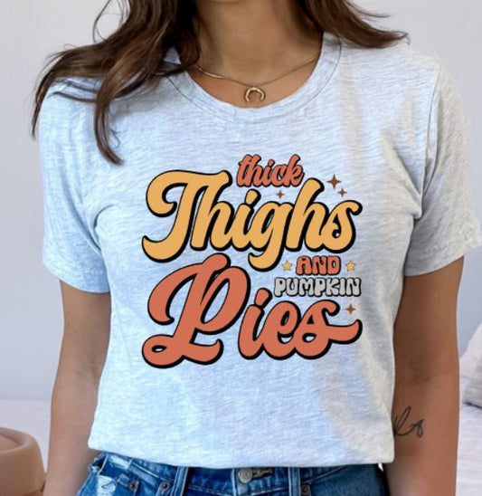 Thick thighs and pies