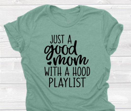 Good mom with a hood playlist