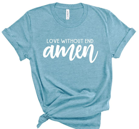 Love without end Amen