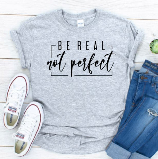 Be real not perfect