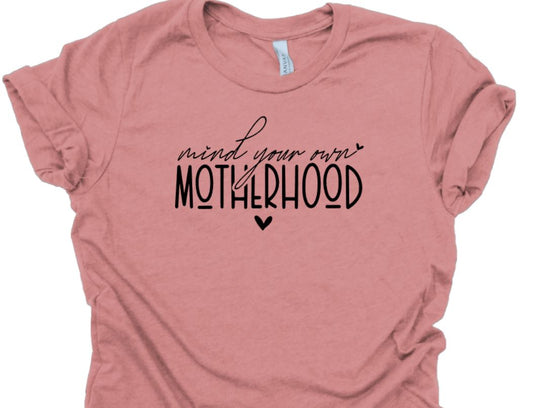 Mind your own motherhood