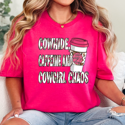 Cowhide, Caffeine and Cowgirl Chaos T-Shirt