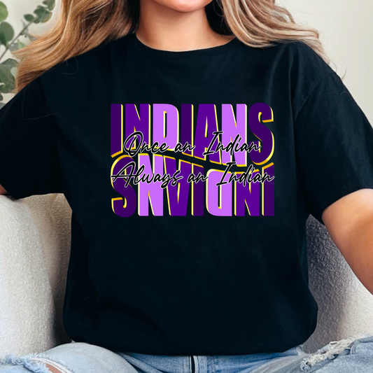 Once an Indian Always an Indian Tee