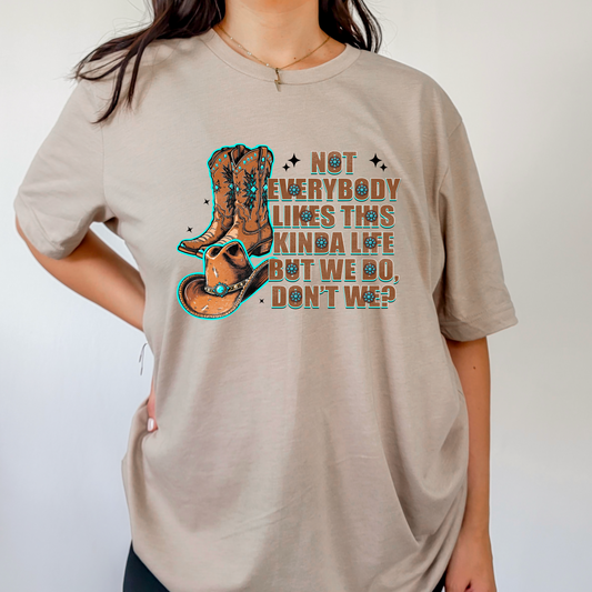 We Do, Don’t We? Western Life Tee