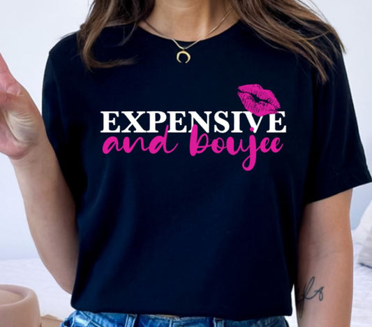 Expensive and boujee