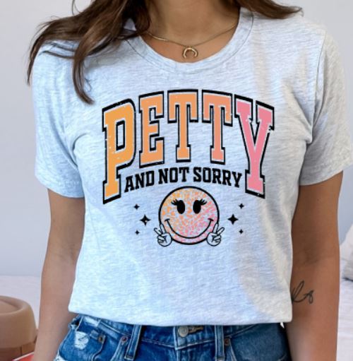 Petty and not sorry