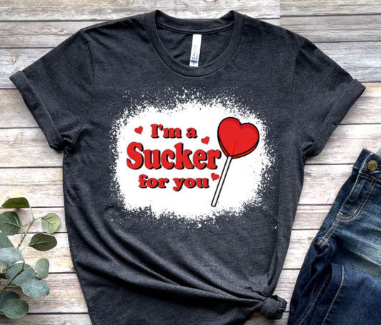 Sucker for you